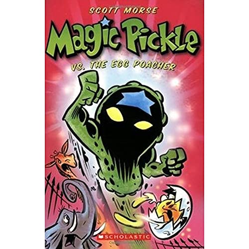 9780439879972: Magic Pickle Vs. the Egg Poacher
