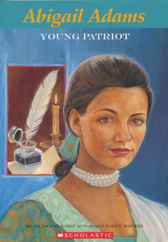 Imagen de archivo de Abigail Adams: Young Patriot a la venta por SecondSale