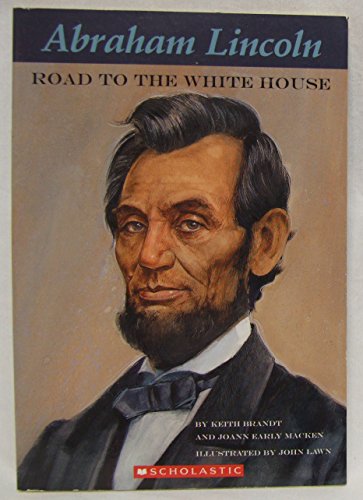 9780439880053: Abraham Lincoln, Road to the White House