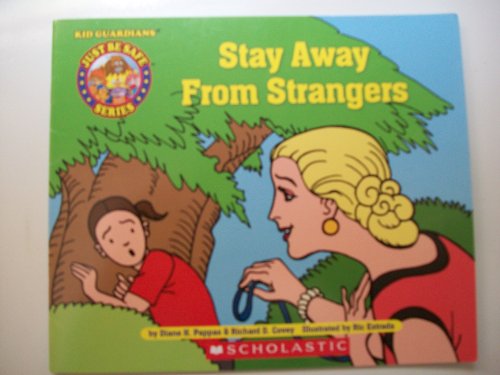 9780439880343: Stay Away From Strangers (Kid Guardians - Just Be Safe Series)