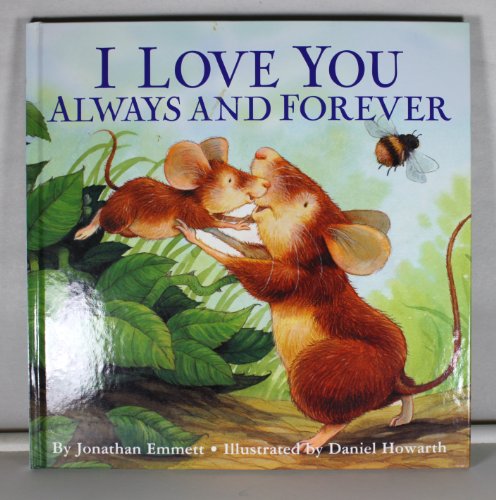 I Love You Always and Forever (9780439880497) by Jonathan Emmett