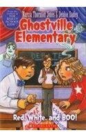 Stock image for Ghostville Elementary Red, White, and Boo! for sale by ZBK Books