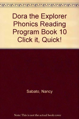 9780439884204: Nick Jr. Dora the Explorer: Click It, Quick! (Book 10, qu) (Phonics Reading Program)