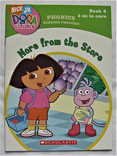 Imagen de archivo de More From the Store (Dora the Explorer, Phonics Reading Program Book 6) a la venta por Your Online Bookstore