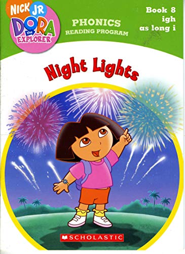 Stock image for Nick Jr. Dora the Explorer: Night Lights (Book 8; Igh As Long I) (Phonics Reading Program) for sale by SecondSale