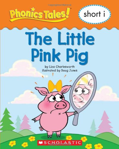 Beispielbild fr Phonics Tales: The Little Pink Pig (Short I) zum Verkauf von Your Online Bookstore