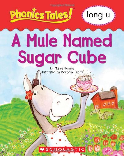 9780439884617: A Mule Names Sugar Cube Long U (Phonics Tales)