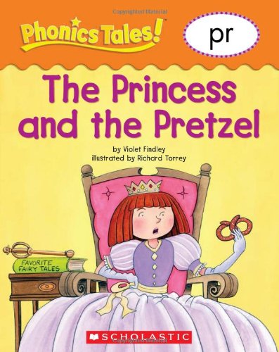 9780439884679: The Princess and the Pretzel Pr (Phonics Tales)