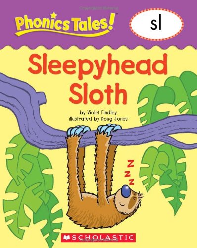 9780439884723: Phonics Tales: Sleepyhead Sloth (SL)