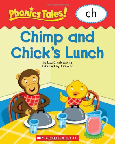 9780439884730: Phonics Tales: Chimp and Chick s Lunch (CH)