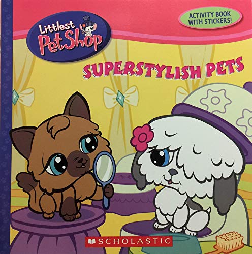 Super Stylish Pets (Littlest Pet Shop) (9780439887854) by Inches, Alison