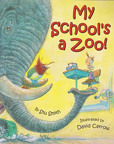 My School's a Zoo! (9780439888134) by Stu Smith