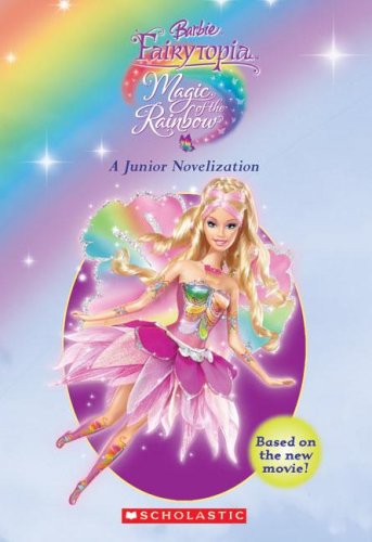 Imagen de archivo de Magic Of The Rainbow (Barbie Fairytopia) a la venta por Gulf Coast Books