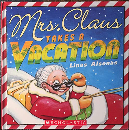 9780439889285: Mrs. Clause Takes a Vacation