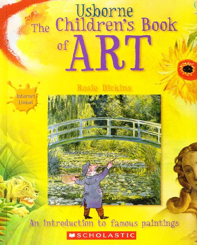 Stock image for Usborne The Children's Book of Art: Internet Linked for sale by Goodwill of Colorado