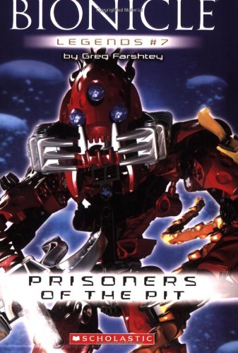 9780439890342: Bionicle Legends #7: Prisoners of the Pit