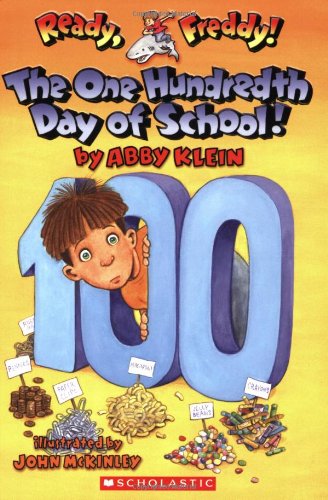 Beispielbild fr The One Hundredth Day of School! (Ready, Freddy! 13) zum Verkauf von Gulf Coast Books