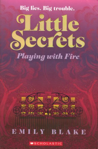 9780439896078: Playing With Fire (Little Secrets, Book 1)