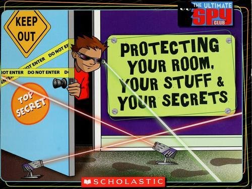 Stock image for Protecting Your Room, Your Stuff & Your Secrets for sale by Ergodebooks