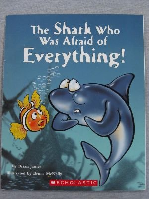 Stock image for The Shark Who Was Afraid of Everything for sale by SecondSale