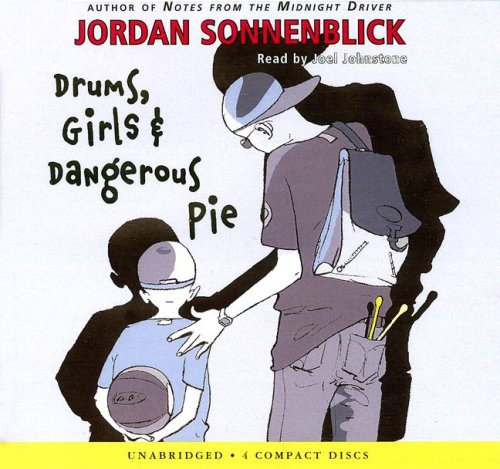 Drums, Girls, and Dangerous Pie - Audio Library Edition (9780439898515) by Sonnenblick, Jordan