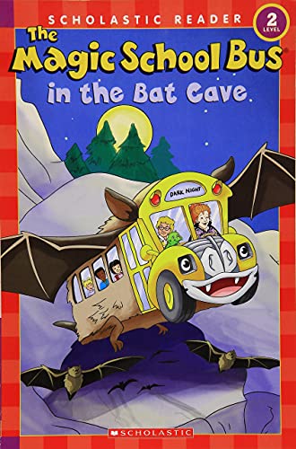 The Magic School Bus in the Bat Cave (Scholastic Reader, Level 2)