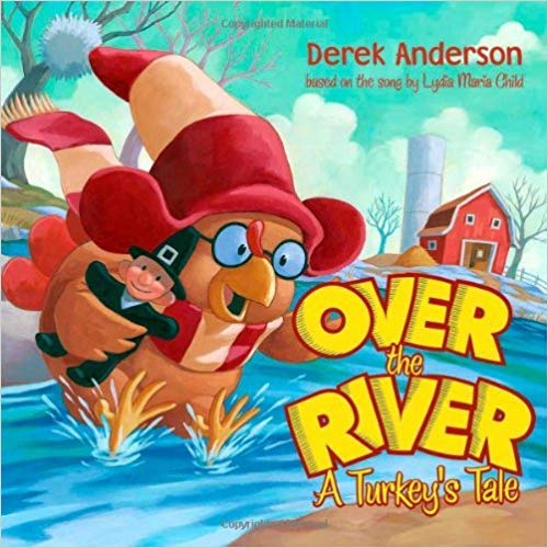 Beispielbild fr Over the River: A Turkey's Tale zum Verkauf von SecondSale