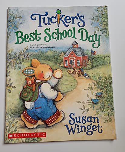 9780439900843: Tucker's Best School Day (Originally Published As Tucker's Four-carrot School Day)