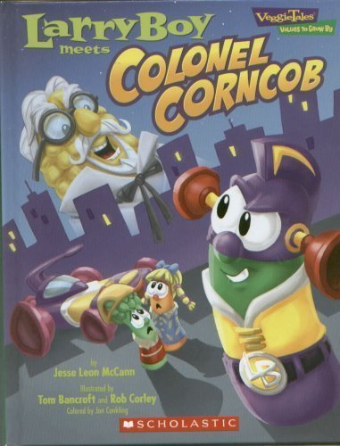 9780439902267: Larryboy Meets Colonel Corncob (VeggieTales Values To Grow By)