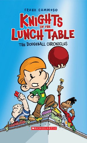 Knights of the Lunch Table: No. 1 (The Dodgeball Chronicles) - Cammuso, Frank