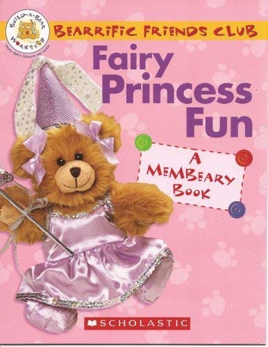 A Membeary Book (Fairy Princess Fun Bearific Friends Club) (9780439907569) by Unknown