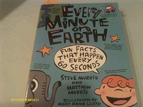 9780439908870: Every Minute on Earth: Fun Facts That Happen Every 60 Seconds