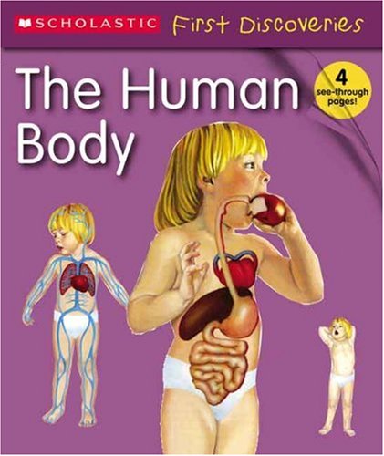 Imagen de archivo de The Human Body (Scholastic First Discovery) a la venta por Gulf Coast Books