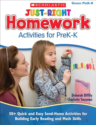 9780439912259: Just-Right Homework Activities for PreK-K: 50+ Quick and Easy Send-Home Activities for Building Early Reading and Math Skills