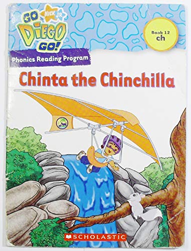 Stock image for Chinta the Chinchilla (Go Diego Go! Phonics Reading Program Book 12: ch) for sale by SecondSale