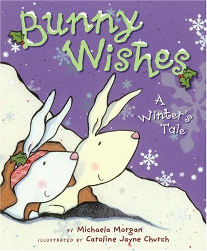 Beispielbild fr Bunny Wishes : A Winter's Tale zum Verkauf von Better World Books: West