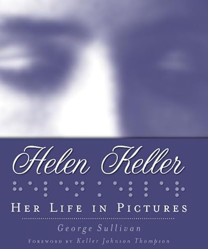 9780439918152: Helen Keller : Her Life in Pictures