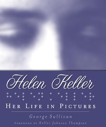 Stock image for Helen Keller: Her Life in Pictures for sale by boyerbooks