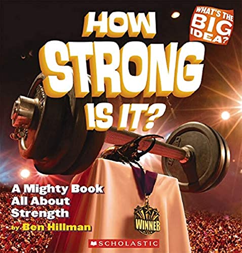 Beispielbild fr How Strong Is It? : A Mighty Book All about Strength zum Verkauf von Better World Books