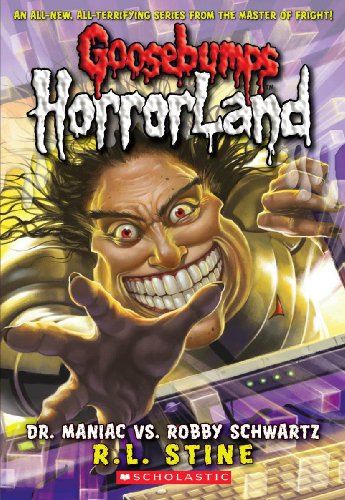 9780439918732: Goosebumps HorrorLand #5: Dr. Maniac vs. Robby Schwartz