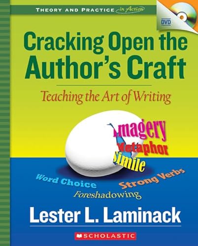 9780439919647: Cracking Open the Author's Craft: Teaching the Art of Writing (Theory and Practice in Action)