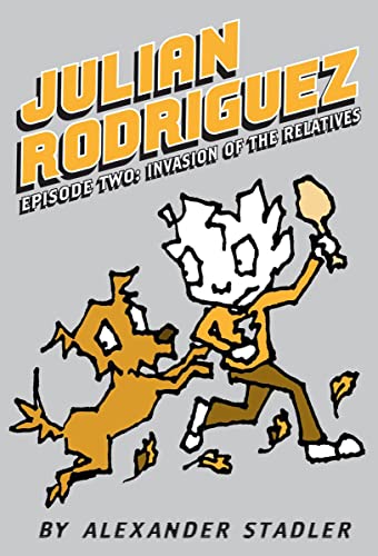 9780439919715: Invasion of the Relatives (Julian Rodriguez #2) (2)