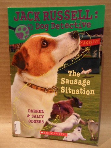 Stock image for The Sausage Situation, Volume 6 (Jack Russell: Dog Detective) for sale by Adventures Underground