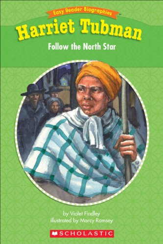 9780439923309: Easy Reader Biographies: Harriet Tubman: Follow the North Star