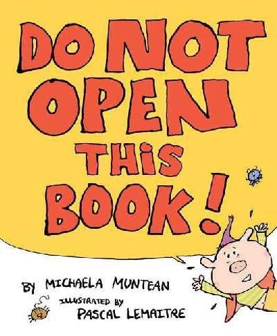 Stock image for Do Not Open This Book! for sale by Better World Books