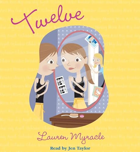 Twelve - Audio (The Winnie Years) (9780439924993) by Myracle, Lauren