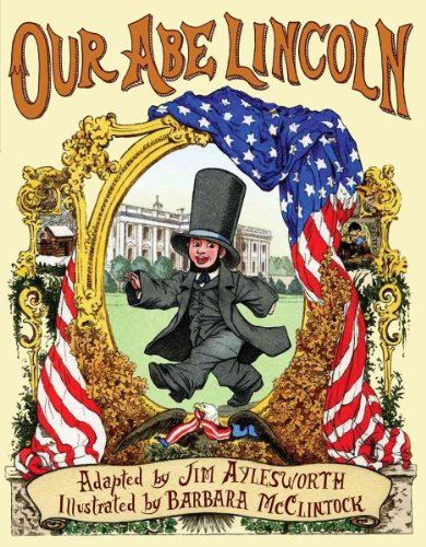 Our Abe Lincoln (9780439925488) by Jim Aylesworth