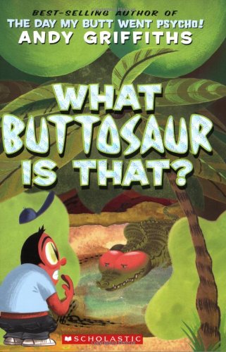 Stock image for What Buttosaur Is That? (Andy Griffiths' Butt) for sale by Orion Tech