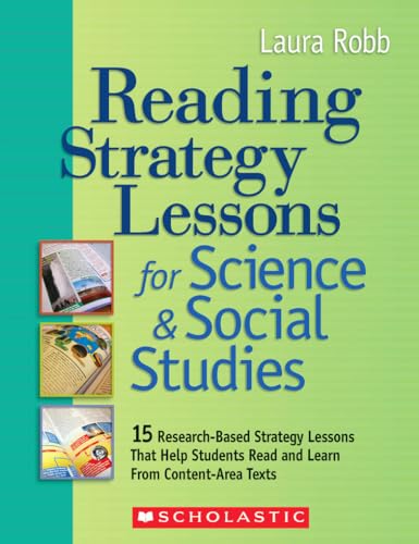 Reading Strategy Lessons for Science & Social Studies: 15 Research-Based Strategy Lessons That Help Students Read and Learn From Content-Area Texts (9780439926423) by Robb, Laura