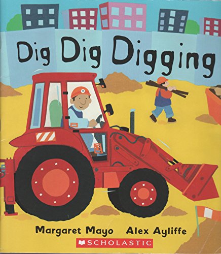 Imagen de archivo de Dig Dig Digging a la venta por Gulf Coast Books
